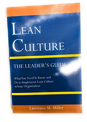 Imagen de archivo de Lean Culture: What You Need to Know and Do to Implement Lean Culture in Your Organization a la venta por Jenson Books Inc