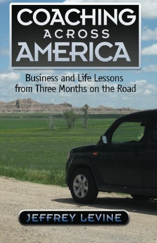 Imagen de archivo de Coaching Across America: Business and Life Lessons from Three Months on the Road a la venta por Revaluation Books