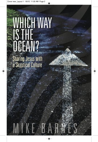 Stock image for Which Way Is the Ocean? Sharing Jesus with a Skeptical Culture for sale by Books From California