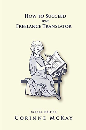 Beispielbild fr How to Succeed as a Freelance Translator zum Verkauf von More Than Words