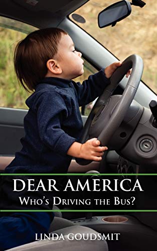 Stock image for Dear America: Whos Driving the Bus? for sale by Goodwill