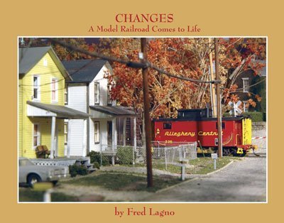 9780578078182: Changes: A Model Railroad Comes to Life