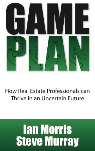 Imagen de archivo de Game Plan: How Real Estate Professionals Can Thrive in an Uncertain Future a la venta por SecondSale