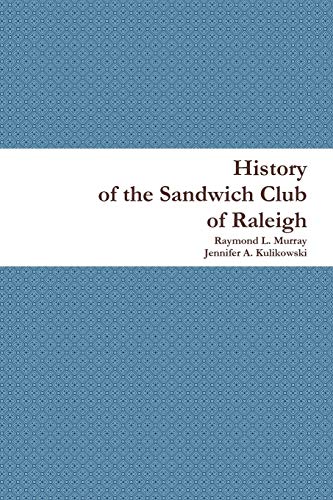9780578081564: History of the Sandwich Club of Raleigh