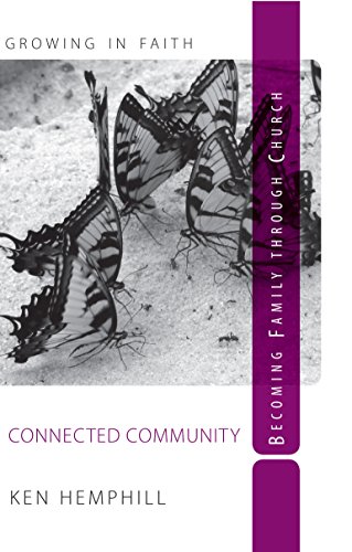 Stock image for Connected Community : Becoming Family through Church for sale by Better World Books