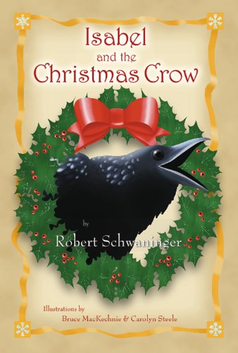 Imagen de archivo de ISABEL AND THE CHRISTMAS CROW a la venta por Virginia Martin, aka bookwitch