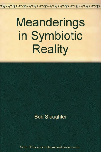 9780578082813: Meanderings in Symbiotic Reality