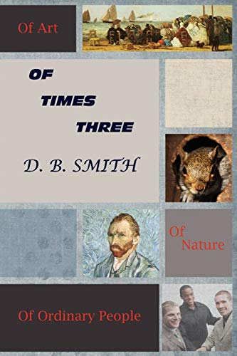 Of Times Three (9780578082899) by Smith, D B