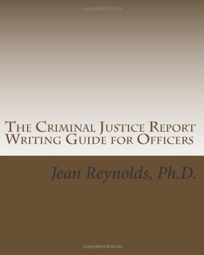 9780578082943: The Criminal Justice Report Writing Guide for Officers
