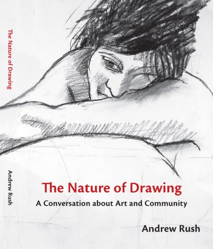 Stock image for The Nature of Drawing: A Conversation about Art and Community for sale by Friends of  Pima County Public Library