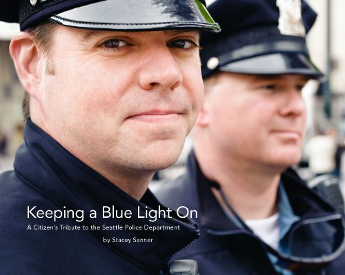 Stock image for Keeping a Blue Light On: A Citizen's Tribute to the Seattle Police Department for sale by ThriftBooks-Dallas