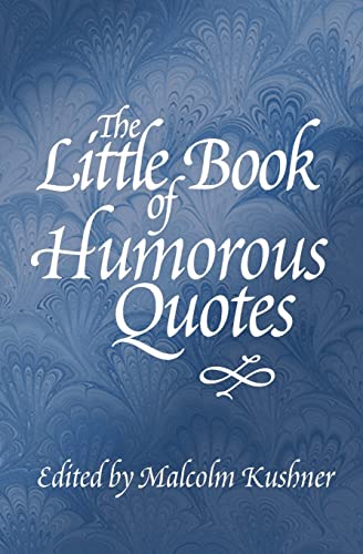 Stock image for The Little Book of Humorous Quotes for sale by ThriftBooks-Atlanta