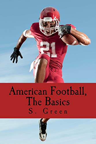 American Football, The Basics (9780578086750) by Green, S.