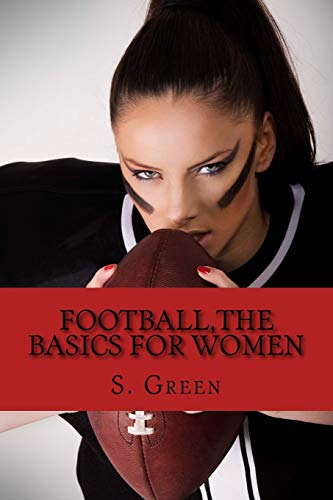 Beispielbild fr Football, the Basics for Women zum Verkauf von Better World Books