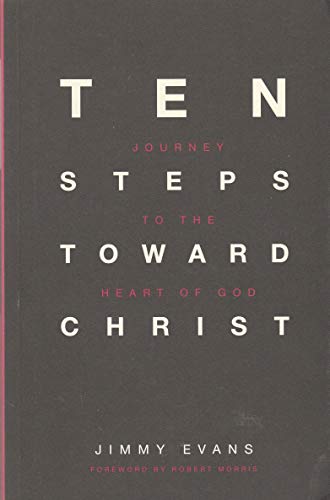 Beispielbild fr Ten Steps Toward Christ - Journey to the Heart of God zum Verkauf von SecondSale