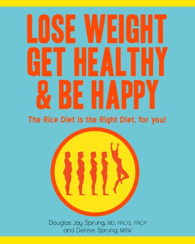 Imagen de archivo de Lose Weight, Get Healthy and Be Happy a la venta por Big Bill's Books