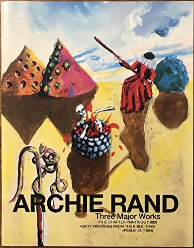 Stock image for Archie Rand: Three Major Works September 25-December 11, 2011; the Chapter Paintings (1989); Selection From Sixty Paintings From the Bible (1992); Psalms (1994) for sale by Hoosac River Books