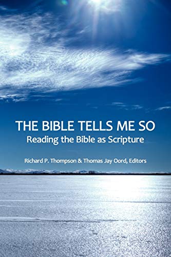 

The Bible Tells Me So: Reading the Bible as Scripture