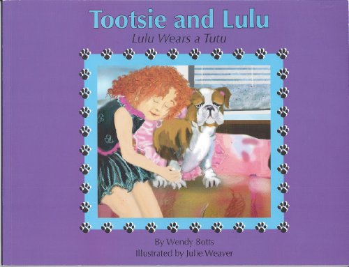 Stock image for Tootsie And Lulu, Lulu Wears A Tutu for sale by ThriftBooks-Atlanta