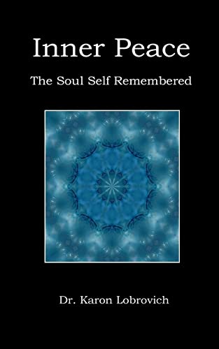 Beispielbild fr Inner Peace: The Soul Self Remembered zum Verkauf von Lucky's Textbooks