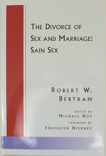 9780578097763: The Divorce of Sex and Marriage: Sain Sex