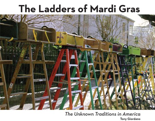 Stock image for The Ladders of Mardi Gras: The Unknown Traditions In America (SIGNED) for sale by W. Lamm