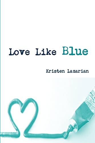 9780578101378: Love Like Blue