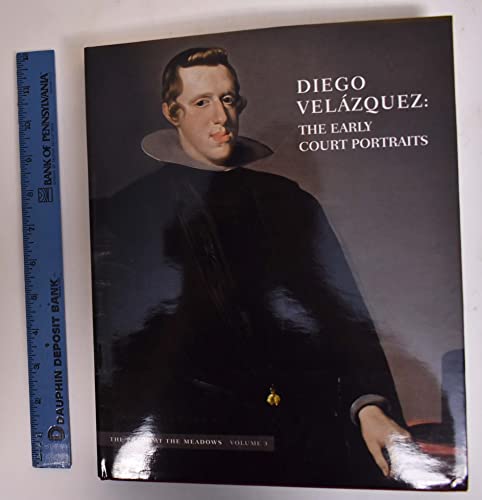 Stock image for Diego Velazquez: The Early Court Portraits: The Praedo At The Meadows: Volume 3 by Southern Methodist University/Museo Nacional del Prado Meadows Museum (2012-05-03) for sale by HPB-Ruby