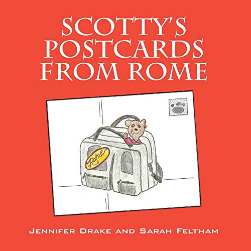 Scotty's Postcards from Rome (9780578105482) by Drake, Jennifer; Feltham, Sarah