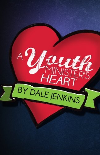 Stock image for A Youth Minister's Heart for sale by SecondSale