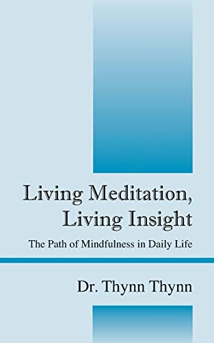Stock image for Living Meditation, Living Insight: The Path of Mindfulness in Daily Life for sale by Dream Books Co.