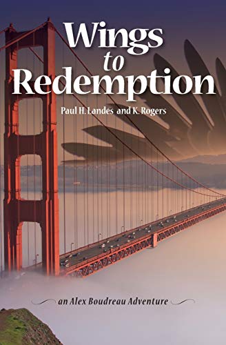 Stock image for Wings To Redemption: An Alex Boudreau Adventure for sale by Jenson Books Inc