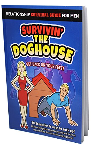 Beispielbild fr Survivin' the Doghouse : Relationship Survival Guide for Men zum Verkauf von Better World Books