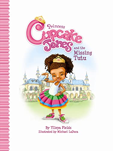 Imagen de archivo de Princess Cupcake Jones and the Missing Tutu (Princess Cupcake Jones Series) a la venta por SecondSale