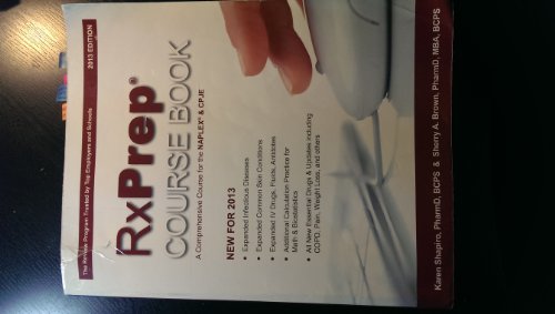 Beispielbild fr RxPrep Course Book A Comprehensive Course for the NAPLEX? and CPJE (2013 Edition) zum Verkauf von ThriftBooks-Atlanta