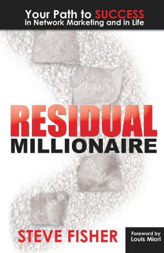 Stock image for Residual Millionaire: Your Path to SUCCESS in Network Marketing and in Life for sale by Once Upon A Time Books