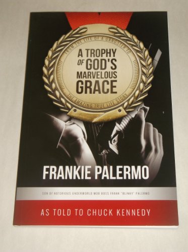 Imagen de archivo de A Trophy of God's Marvelous Grace by Franki Palermo (2013-05-03) a la venta por Wonder Book