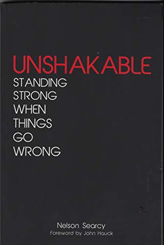 Stock image for Unshakable Standing Strong When Things Go Wrong for sale by Gulf Coast Books