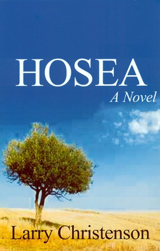 Hosea: A Novel (9780578123745) by Larry Christenson