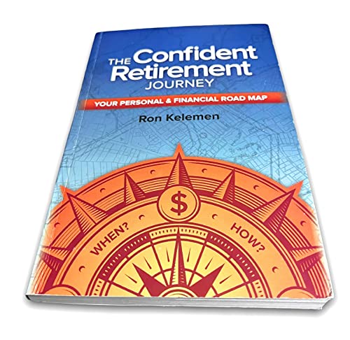 Stock image for The Confident Retirement Journey--Your Personal & Financial Road Map for sale by Better World Books: West