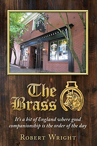 Stock image for The Brass: Its a bit of England where good companionship is the order of the day for sale by Goodwill Books