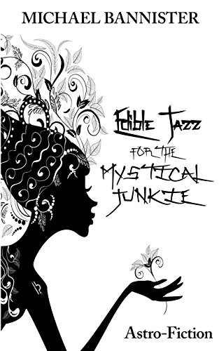 Imagen de archivo de Edible Jazz For The Mystical Junkie: Musically Driven by Magic Realism a la venta por Bookmans