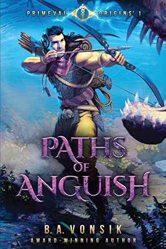 Beispielbild fr Primeval Origins: Paths of Anguish, Book 1 (Primeval Origins (the Primeval Origins Epic Saga)) zum Verkauf von BooksRun