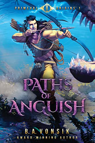 Stock image for Primeval Origins: Paths of Anguish, Book 1 (Primeval Origins (the Primeval Origins Epic Saga)) for sale by BooksRun