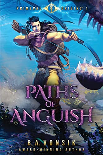 Stock image for Primeval Origins: Paths of Anguish, Book 1 (Primeval Origins (the Primeval Origins Epic Saga)) for sale by BooksRun