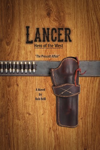 Stock image for Lancer; Hero of the West: The Prescott Affair for sale by Books From California