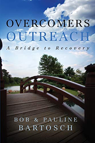 9780578141336: Overcomers Outreach: Bridge to Recovery