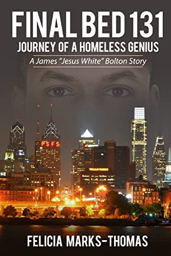 Imagen de archivo de Final Bed 131: (Journey of a Homeless Genius)A James Bolton Story a la venta por ThriftBooks-Dallas