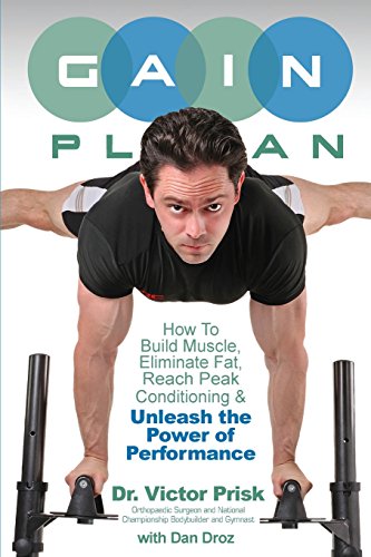Beispielbild fr G.A.I.N. Plan: Unleash the Power of Performance: How To Build Muscle, Eliminate Fat, Reach Peak Conditioning zum Verkauf von HPB-Ruby