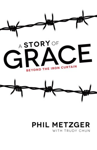 Beispielbild fr A Story of Grace: Beyond the Iron Curtain zum Verkauf von Better World Books